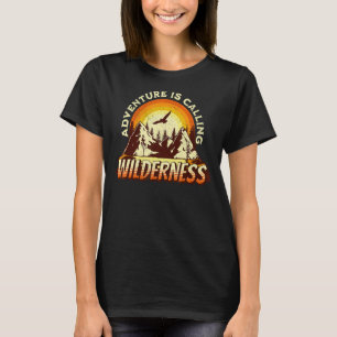 Abenteuer heißt Wildnis - Gebirgslandschaft T-Shirt