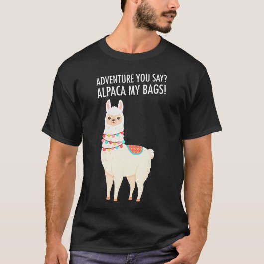 Abenteuer Ich werde Alpaca My Bags Funny Traveli T-Shirt (Vorderseite)