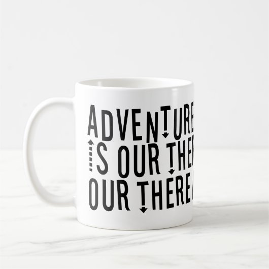 Abenteuer ist da draußen moderne Typografie-Tasse Kaffeetasse (Links)