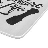 Abenteuer ist der Reiz des Lebens Schneidebrett (Ecke)