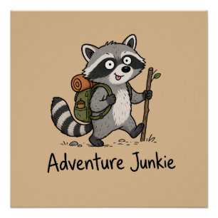 Abenteuer-Junkie-Waschbär-Wanderung Poster