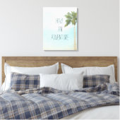 Abenteuer machen leinwanddruck (Insitu (Schlafzimmer))