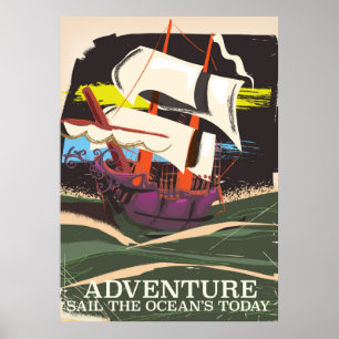 Abenteuer - Segeln Sie das heutige Vintage-Poster Poster