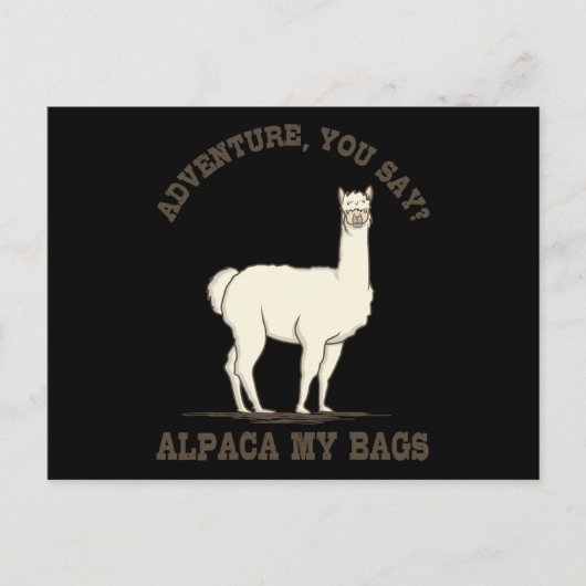 ABENTEUER SIE SAGEN ALPACA MEINE BAGS Funny Wander Postkarte (Vorderseite)