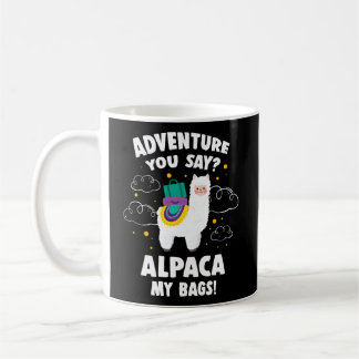 Abenteuer Sie sagen Alpaca meine Flaggen Reisen Kaffeetasse