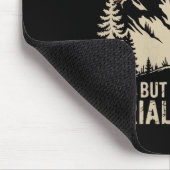 Abenteuer sind da draußen, aber Serienmörder auch Mousepad (Ecke)