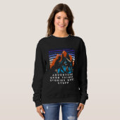 Abenteuer über Geschichten über Stuff Camper tr Sweatshirt (Vorne ganz)