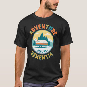Abenteuer vor der Demenz - Lustiges Retro-Camping T-Shirt
