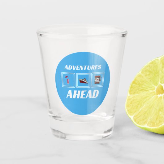 Abenteuer vor - Shot Glass Schnapsglas (Vorderseite)