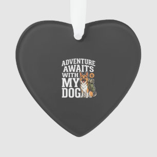 Abenteuer warten mit meinem Hund beim Wandern Ornament