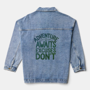 Abenteuer wartet Ausreden Nicht Shirt Jeansjacke