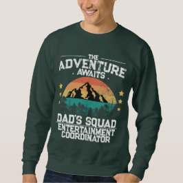 Abenteuer wartet, Join 'Vaters Squad' lustig Sweatshirt