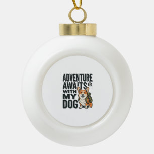 Abenteuer wartet mit meinem Hund Vintage-Wanderdes Keramik Kugel-Ornament