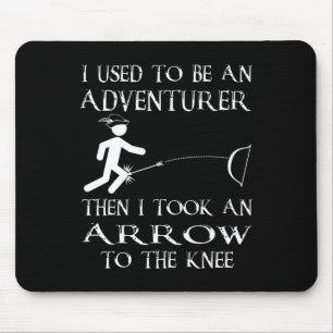 Abenteurer dann nahm ich einen Pfeil zum Knie-Vide Mousepad