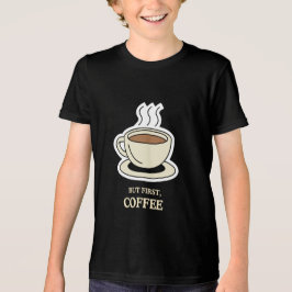 Aber als Erstes Kaffee, der lange Zeit frisch war Tri-Blend Shirt