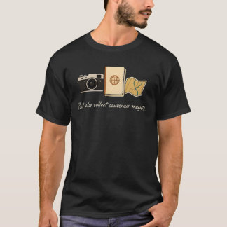 Aber auch Souvenair-Magnete Sammeln T-Shirt
