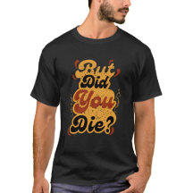 Aber bist du gestorben? Vintage Retro Zitat Design