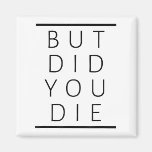 Aber bist du lustig gestorben Sarkastische Fitness Magnet