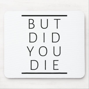Aber bist du lustig gestorben Sarkastische Fitness Mousepad