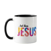 Aber dann trendy Jesus Christliche Tasse Geschenke
