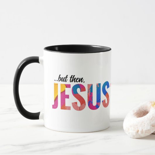 Aber dann trendy Jesus Christliche Tasse Geschenke (Mit Donut)