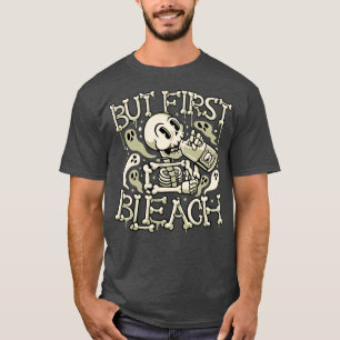 Aber das erste Bleach Skelett trinken Montag von T T-Shirt