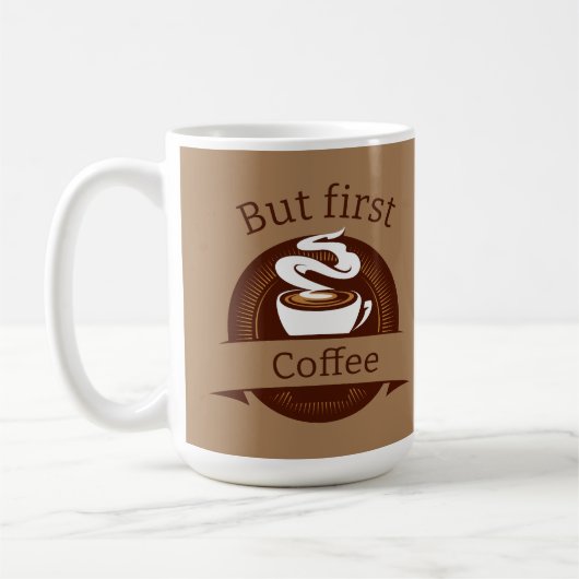 Aber das erste Coffee Fun Coffein Addict Zitat Kaffeetasse (Links)