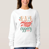 Aber das erste eggnog Weihnachtsgeschenk Sweatshirt (Vorderseite)