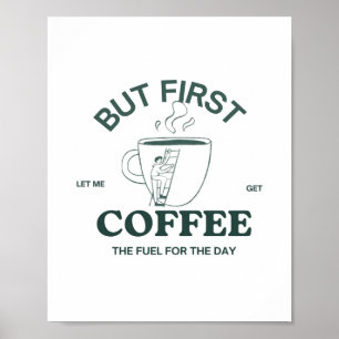 Aber das erste Kaffeeposter - Coffeine Wall Art Poster