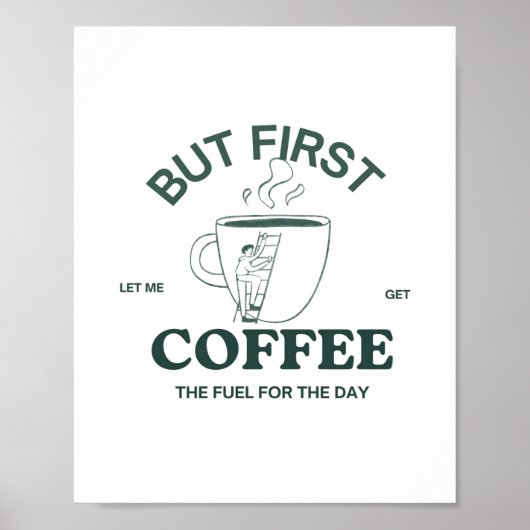 Aber das erste Kaffeeposter - Coffeine Wall Art Poster (Vorne)