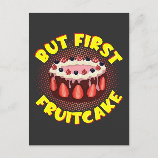 Aber der erste Fruchtkuchen, der Fruchtkuchentag Postkarte (Vorderseite)