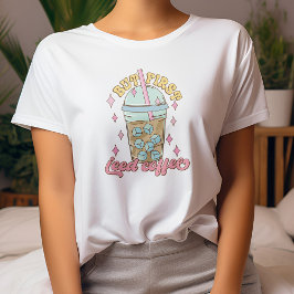 Aber der erste Icaffee T - Shirt, Kaffee Lover T-Shirt