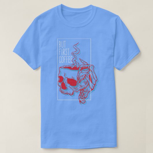 Aber der erste Kaffee1 T-Shirt (Design vorne)
