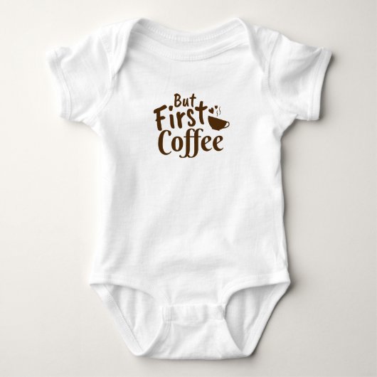Aber der erste Kaffee Baby Strampler (Vorderseite)