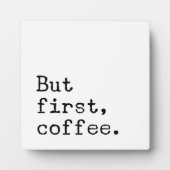 Aber der erste Kaffee | Bauernhof Kaffeezeichen Ba Fotoplatte (Vorderseite)