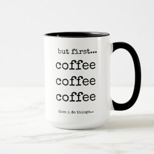 Aber der erste Kaffee, die lustige Tasse des Kaffe