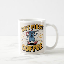 Aber der erste Kaffee: Ihr Morgen Boost, spieleris Kaffeetasse