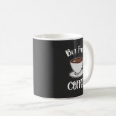 Aber der erste Kaffee - Kaffee Lover Kaffeetasse (VorderseiteRechts)
