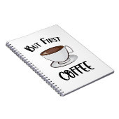 Aber der erste Kaffee - Kaffee Lover Notizblock (Rechte Seite)