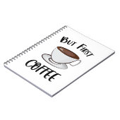 Aber der erste Kaffee - Kaffee Lover Notizblock (Linke Seite)
