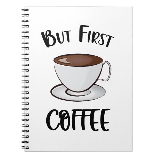 Aber der erste Kaffee - Kaffee Lover Notizblock (Vorderseite)