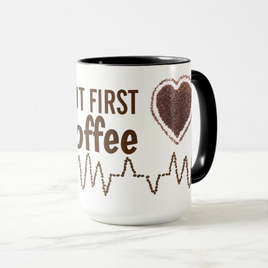 Aber der erste Kaffee mit Heartbeat Zitat Tasse (VorderseiteRechts)