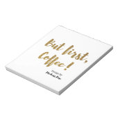 Aber der erste Kaffee! Notizblock (Rotiert)