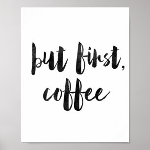 Aber der erste Kaffee Poster