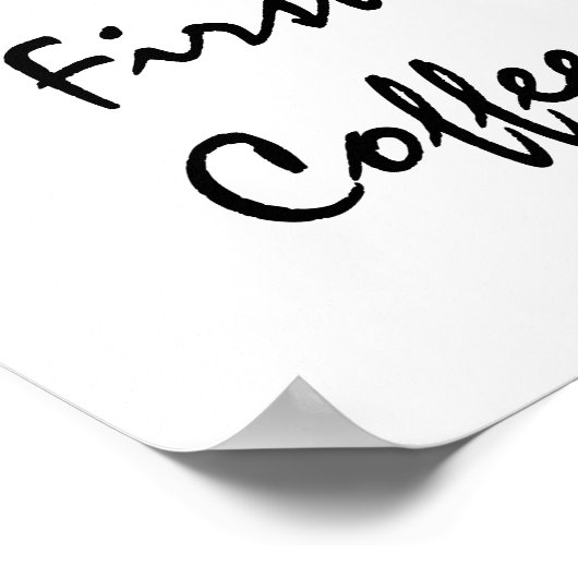 Aber der erste Kaffee. Poster (Ecke)