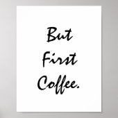 Aber der erste Kaffee. Poster (Vorne)