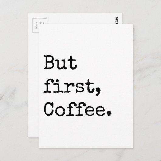 Aber der erste Kaffee Postkarte (Vorne/Hinten)