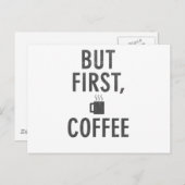 Aber der erste Kaffee Postkarte (Vorne/Hinten)