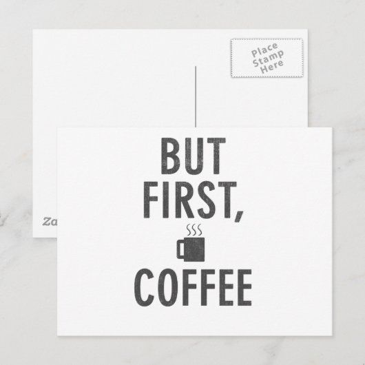Aber der erste Kaffee Postkarte (Vorne/Hinten)