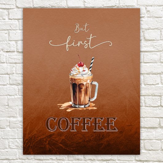 Aber der erste Kaffee rustikale lustige Poster